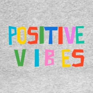 Positive Vibes T-Shirt